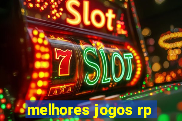 melhores jogos rp